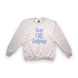Busy Dilly Dallying Crewneck Sweatshirt