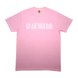Go Ask Your Dad Women's Graphic T-shirt