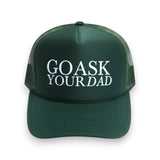 Go Ask Your Dad Trucker Hat